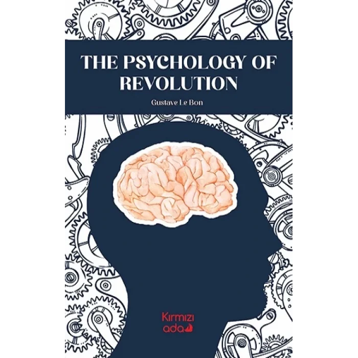 The Psychology Of Revolution