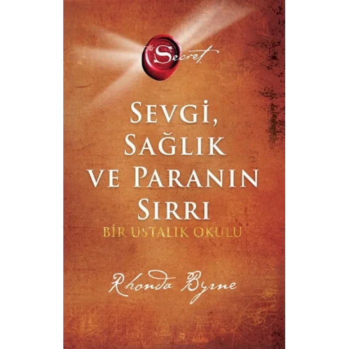 The Secret Sevgi, Sağlık ve Paranın Sırrı (Ciltli)