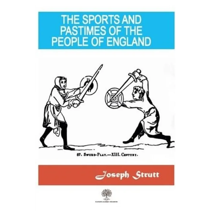 The Sports And Pastimes Of The People Of England