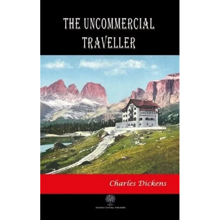 The Uncommercial Traveller