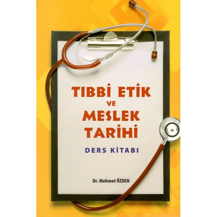 Tıbbı Etik ve Meslek Tarihi Ders Kitabı
