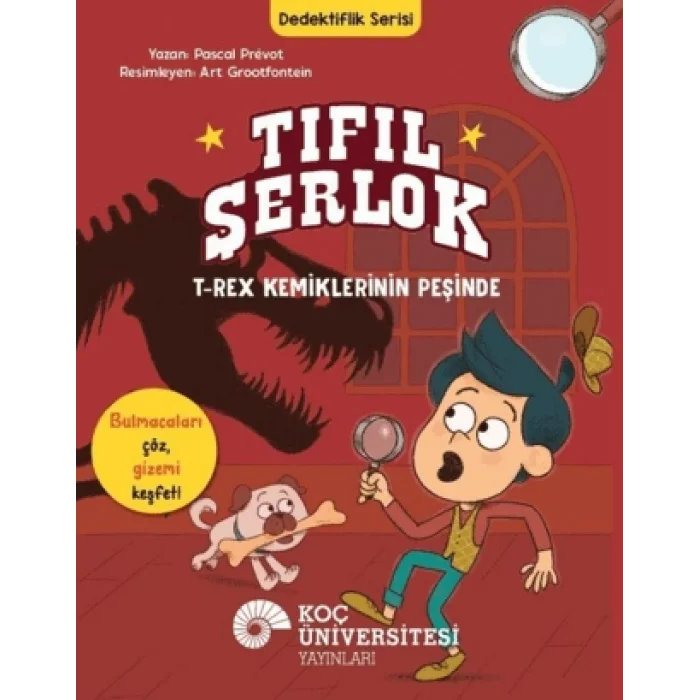 Tıfıl Şerlok - T-Rex Kemiklerinin Peşinde