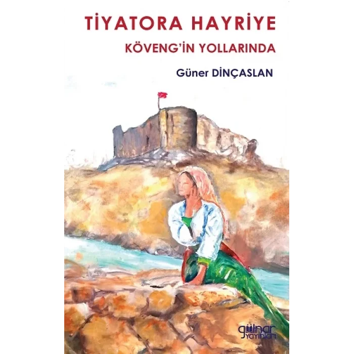 Tiyatora Hayriye Kövengin Yollarında