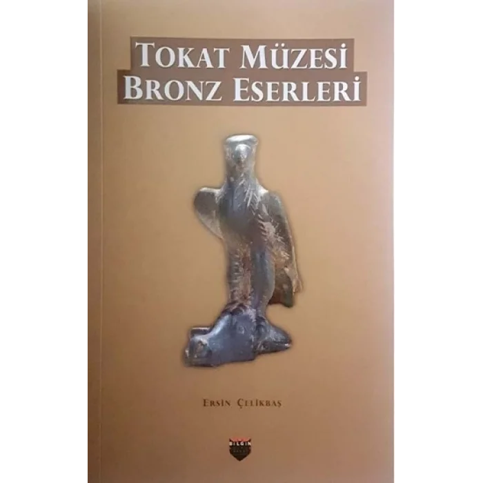 Tokat Müzesi Bronz Eserleri