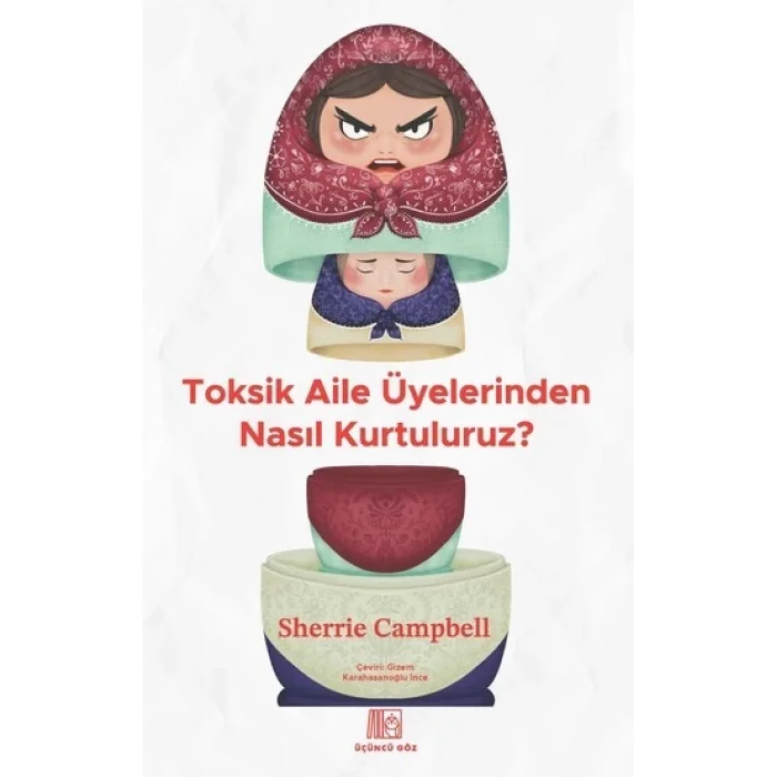 Toksik Aile Üyelerinden Nasıl Kurtuluruz?