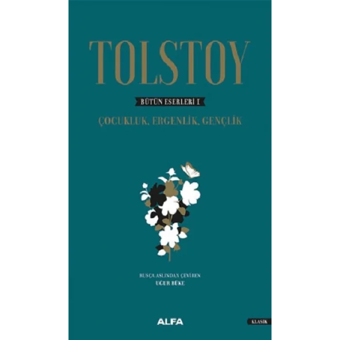 Tolstoy Bütün Eserleri 1-Çocukluk, Ergenlik, Gençlik   (Ciltli)