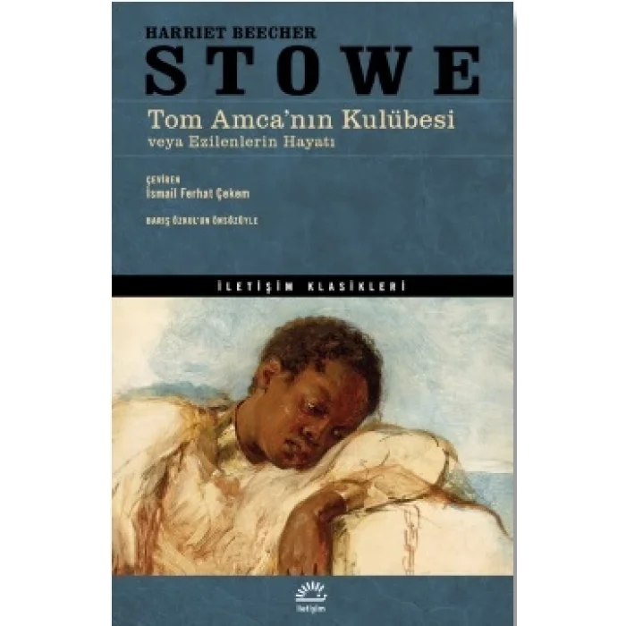 Tom Amcanın Kulübesi veya Ezilenlerin Hayatı