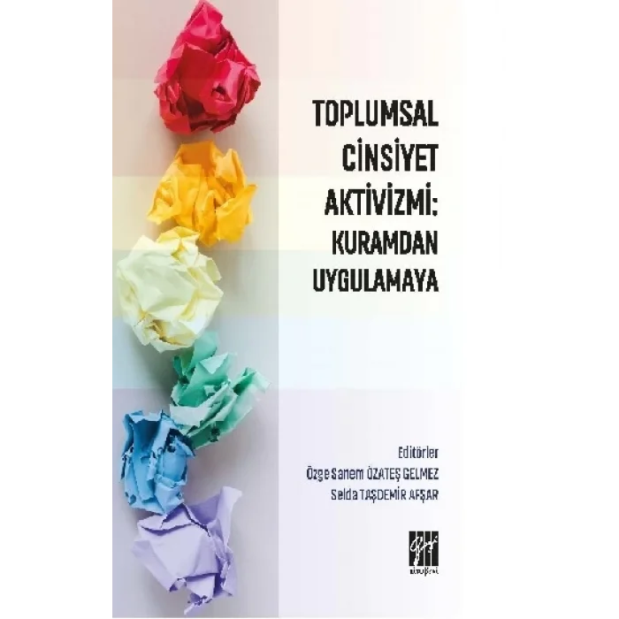 Toplumsal Cinsiyet Aktivizmi : Kuramdan Uygulamaya