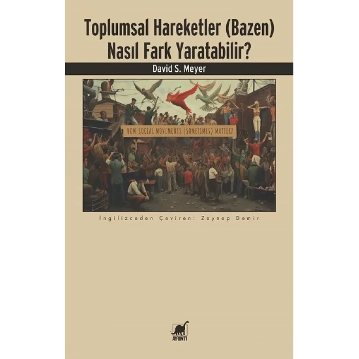 Toplumsal Hareketler (Bazen) Nasıl Fark Yaratabilir?