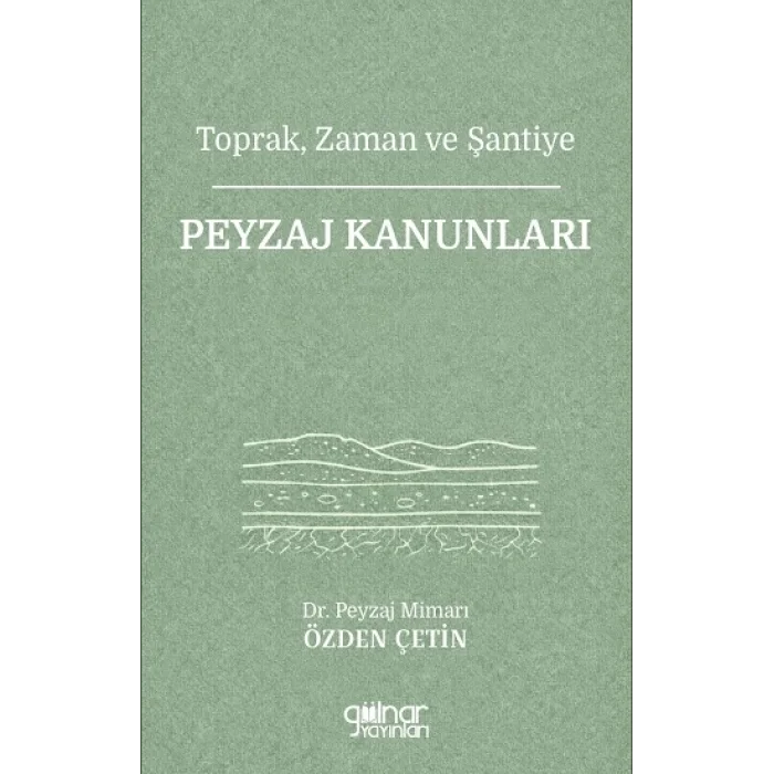 Toprak, Zaman ve Şantiye Peyzaj Kanunları