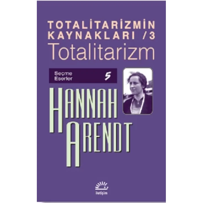 Totalitarizmin Kaynakları 3- Totalitarizm