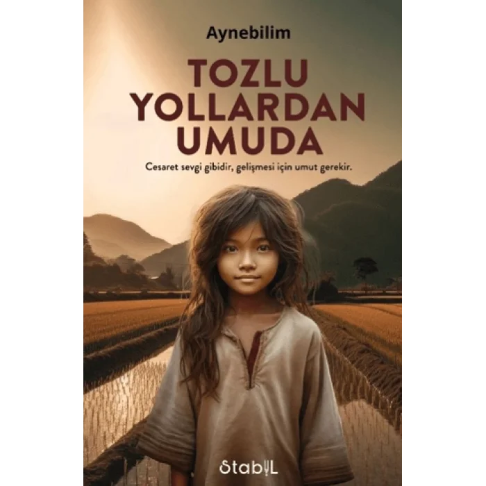 Tozlu Yollardan Umuda