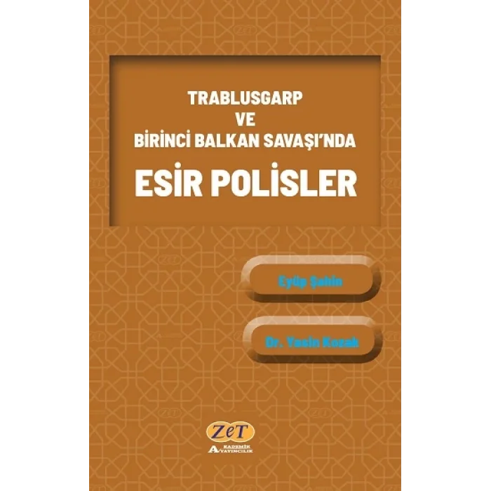 Trablusgarp ve Birinci Balkan Savaşında Esir Polisler