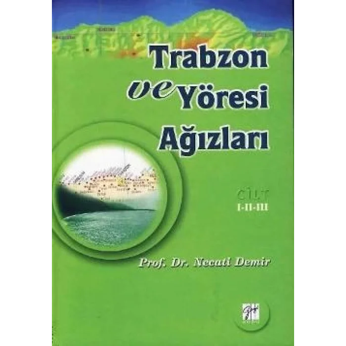 Trabzon ve Yöresi Ağızları Cilt: 1-2-3
