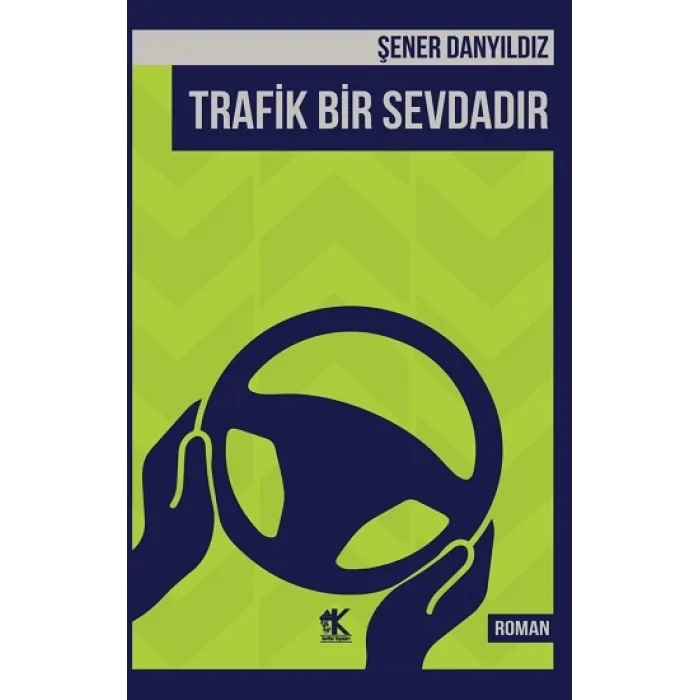 Trafik Bir Sevdadır