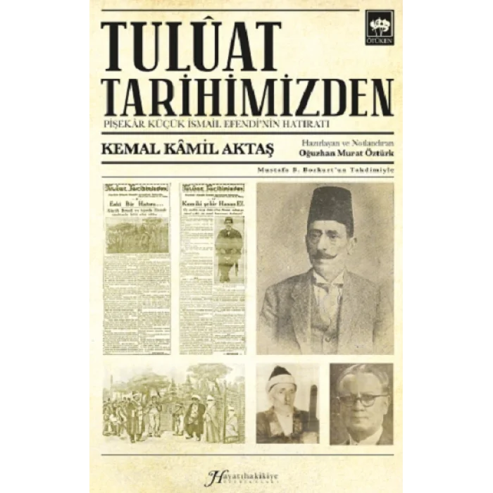 Tulûat Tarihimizden;Pişekâr Küçük İsmail Efendi’nin Hatıratı