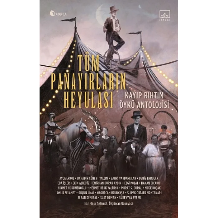 Tüm Panayırların Heyulası - Kayıp Rıhtım Öykü Antolojisi