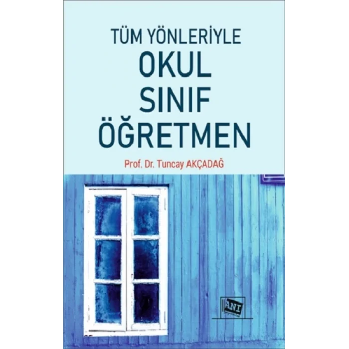 Tüm Yönleriyle Okul-Sınıf-Öğretmen