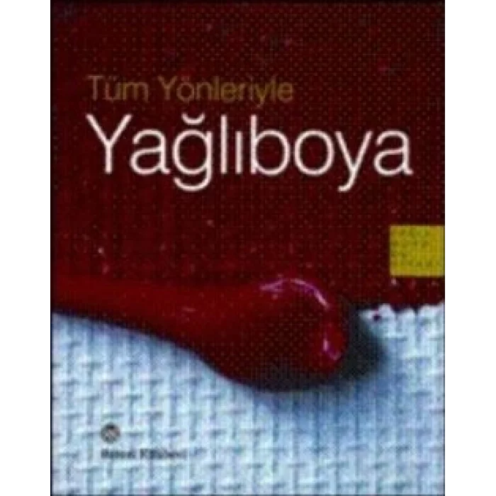 Tüm Yönleriyle Yağlıboya