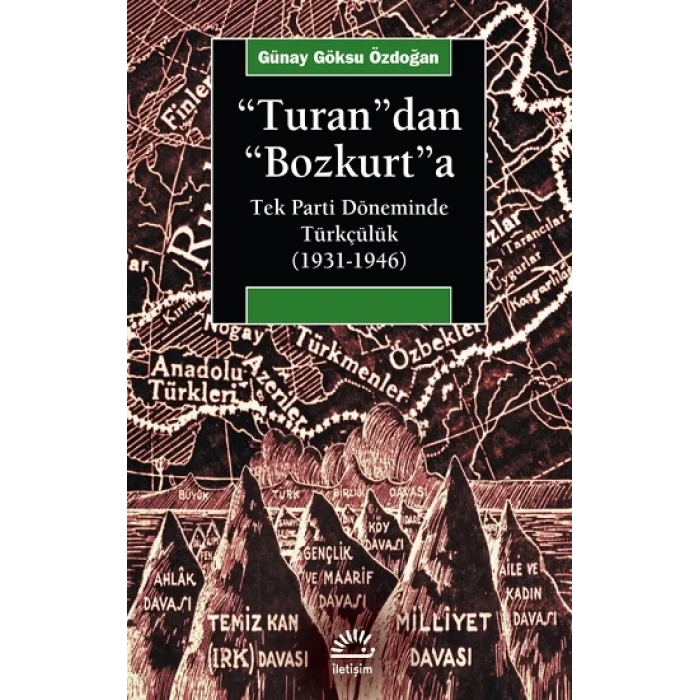 Turandan Bozkurta: Tek Parti Döneminde Türkçülük (1931-1946)