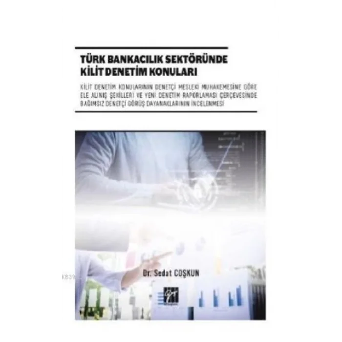 Türk Bankacılık Sektöründe Kilit Denetim Konuları