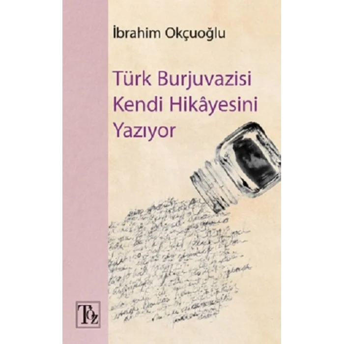 Türk Burjuvazisi Kendi Hikayesini Yazıyor