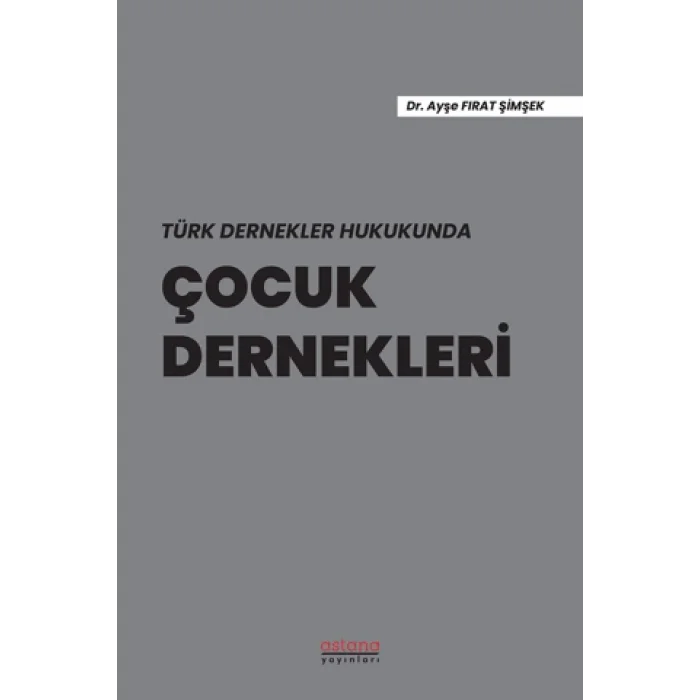 Türk Dernekler Hukukunda Çocuk Dernekleri