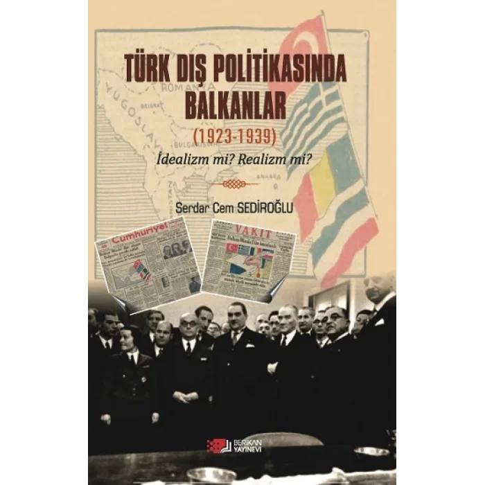 Türk Dış Politikasında Balkanlar (1923-1939)