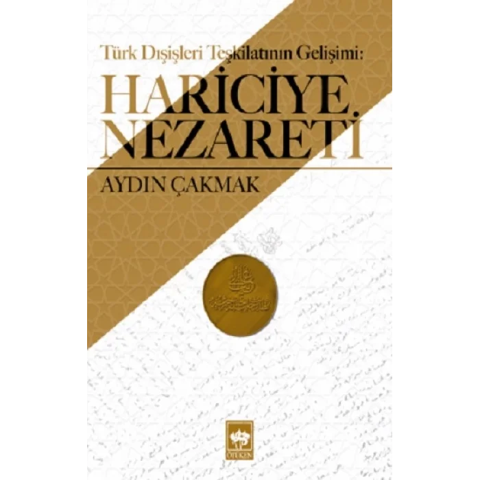 Türk Dışişleri Teşkilatının Tarihi Gelişimi - Hariciye Nezareti