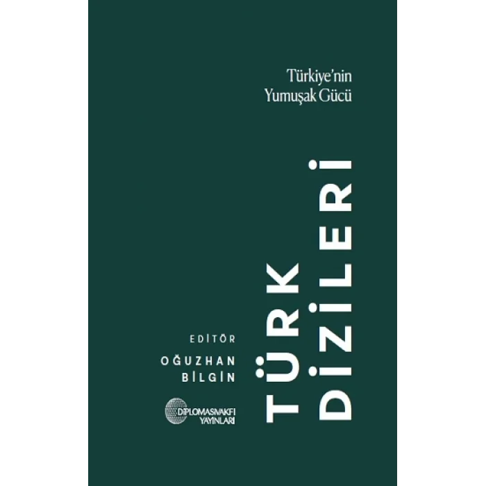 Türk Dizileri: Türkiyenin Yumuşak Gücü