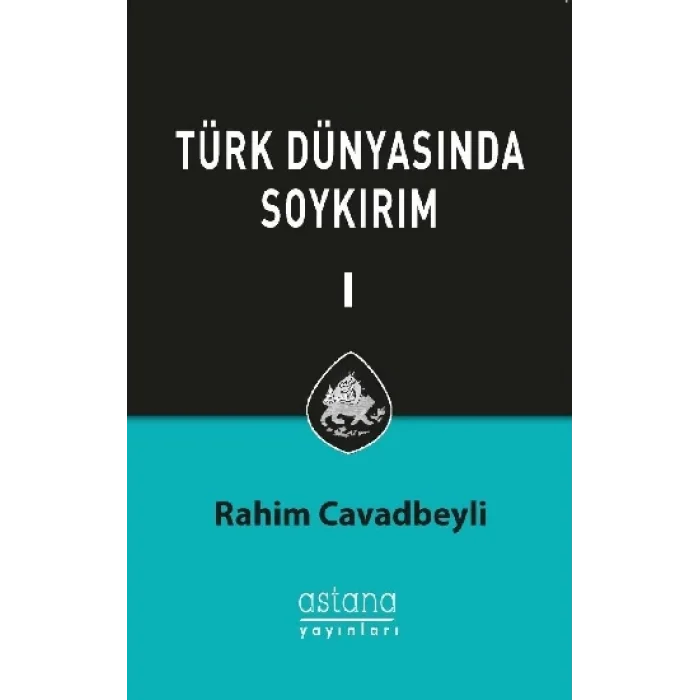 Türk Dünyasında Soykırım Cilt 1