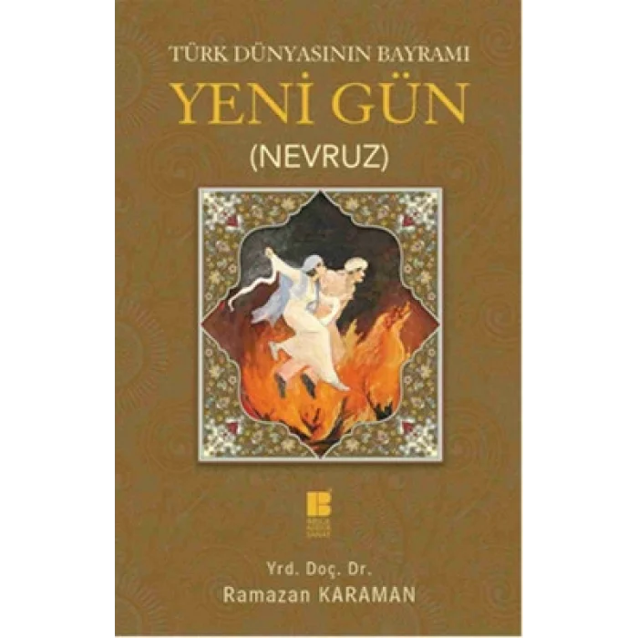 Türk Dünyasının Bayramı Yeni Gün (Nevruz)