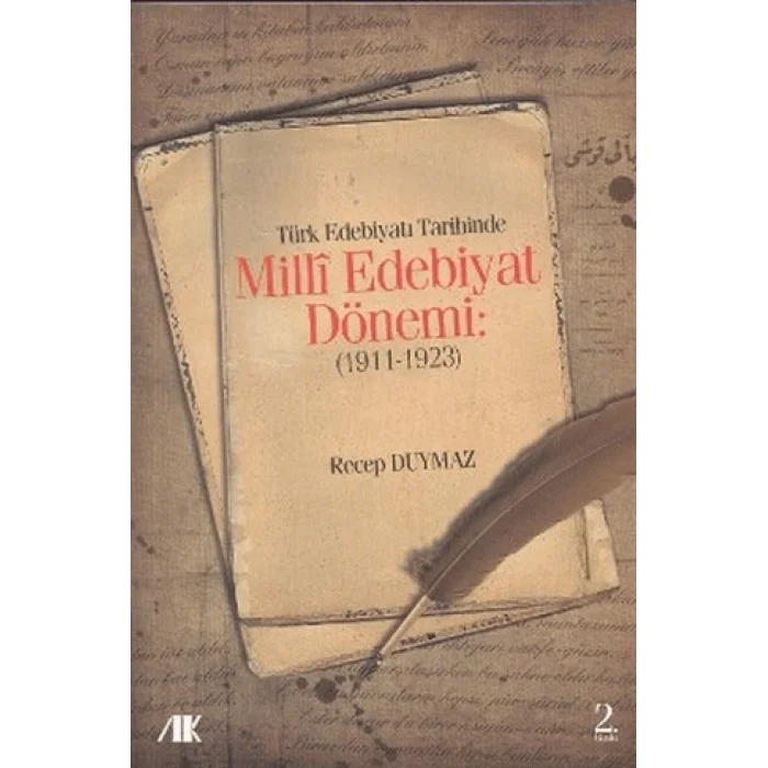 Türk Edebiyat Tarihinde Milli Edebiyat Dönemi (1911 - 1923)