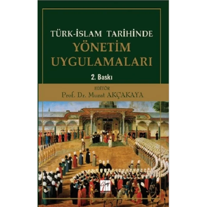 Türk-İslam Tarihinde Yönetim Uygulamaları