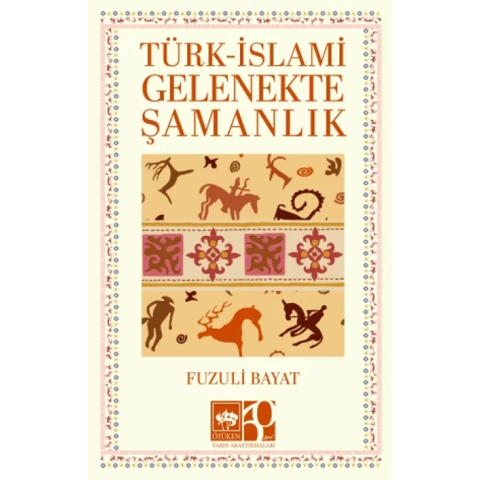 Türk - İslami Gelenekte Şamanlık