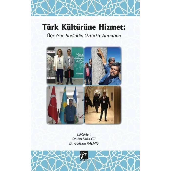 Türk Kültürüne Hizmet - Öğr. Gör. Sadiddin Öztürke Armağan