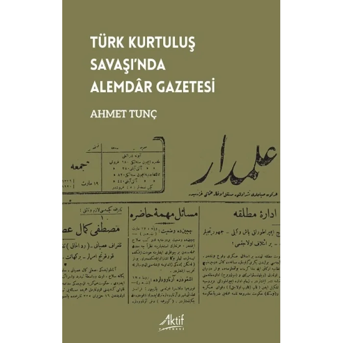 Türk Kurtuluş Savaşı’nda Alemdar Gazetesi