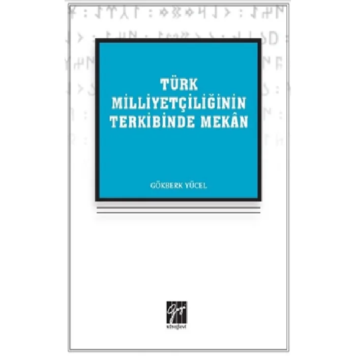 Türk Milliyetçiliğinin Terkibinde Mekan
