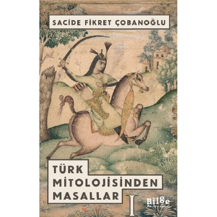 Türk Mitolojisinden Masallar - 1