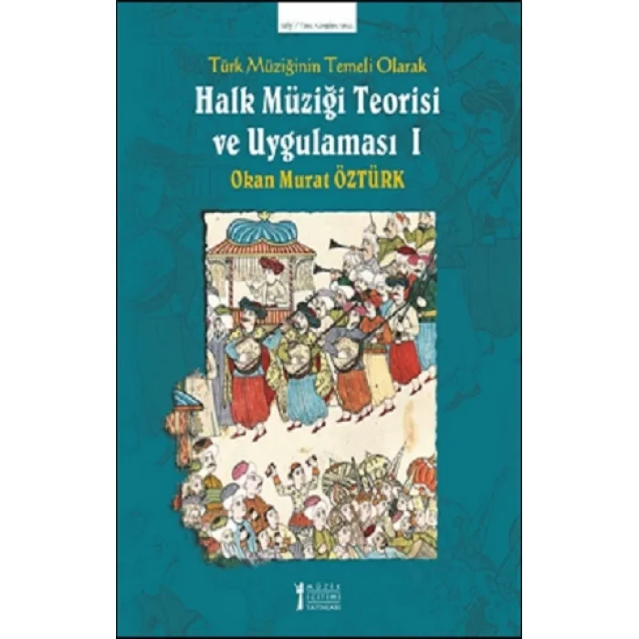 Türk Müziğinin Temeli Olarak Halk Müziği Teorisi Ve Uygulaması - 1