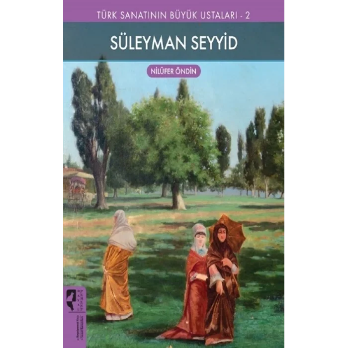 Türk Sanatının Büyük Ustaları 2 - Süleyman Seyyid