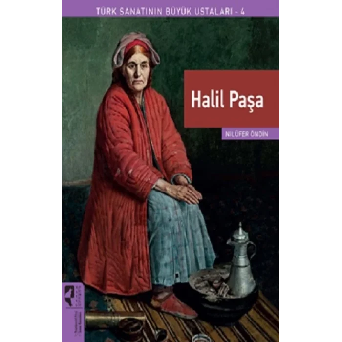 Türk Sanatının Büyük Ustaları 4  Halil Paşa