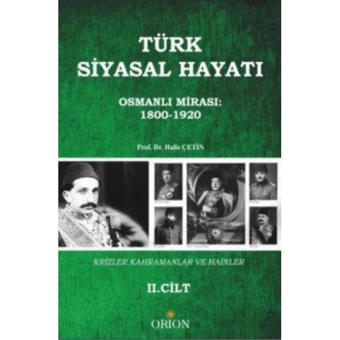 Türk Siyasal Hayatında Krizler Kahramanlar ve Hainler 2. Cilt