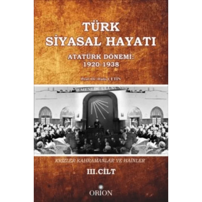Türk Siyasal Hayatında Krizler Kahramanlar ve Hainler 3. Cilt