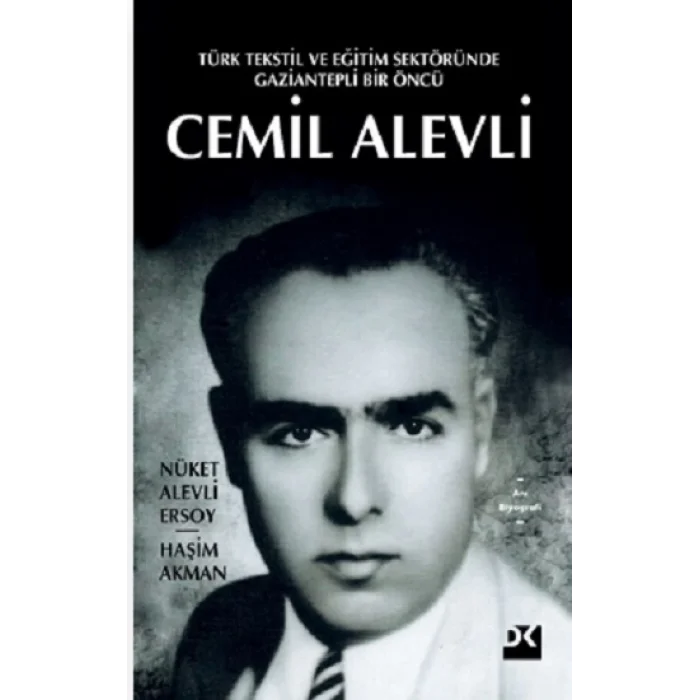 Türk Tekstil Ve Eğitim Sektöründe Gaziantepli Bir Öncü Cemil Alevli