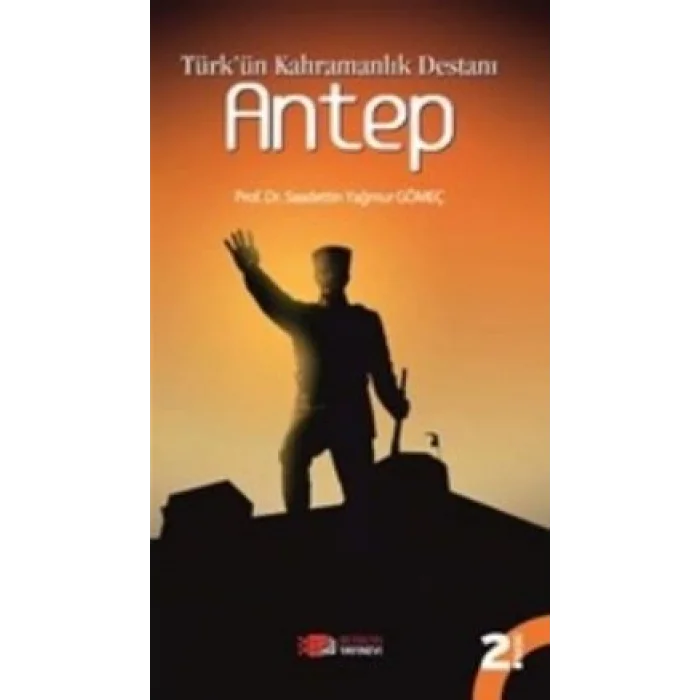 Türkün Kahramanlık Destanı Antep