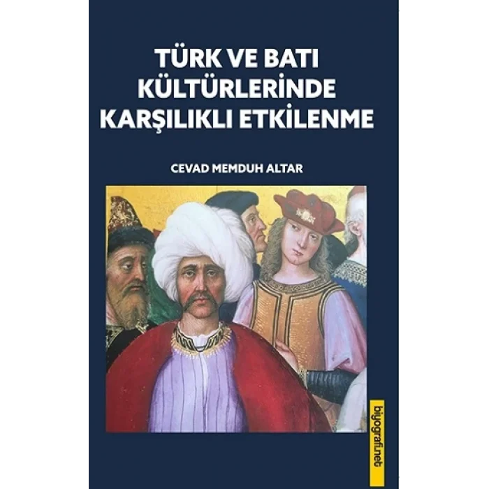 Türk ve Batı Kültürlerinde Karşılıklı Etkilenme