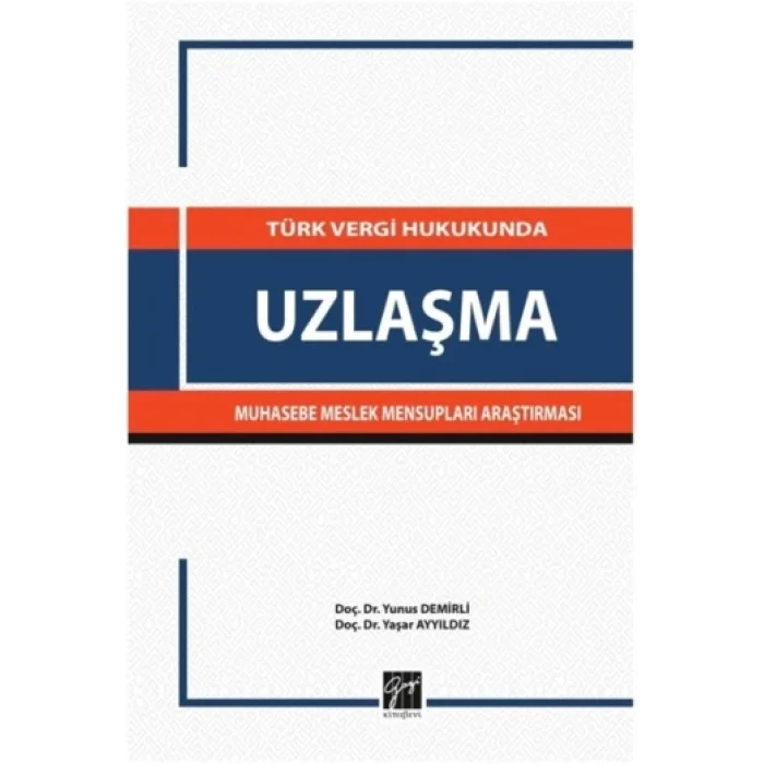 Türk Vergi Hukukunda Uzlaştırma Muhasebe Meslek Mensupları Araştırması