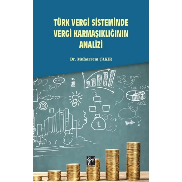Türk Vergi Sisteminde Vergi Karmaşıklığının Analizi