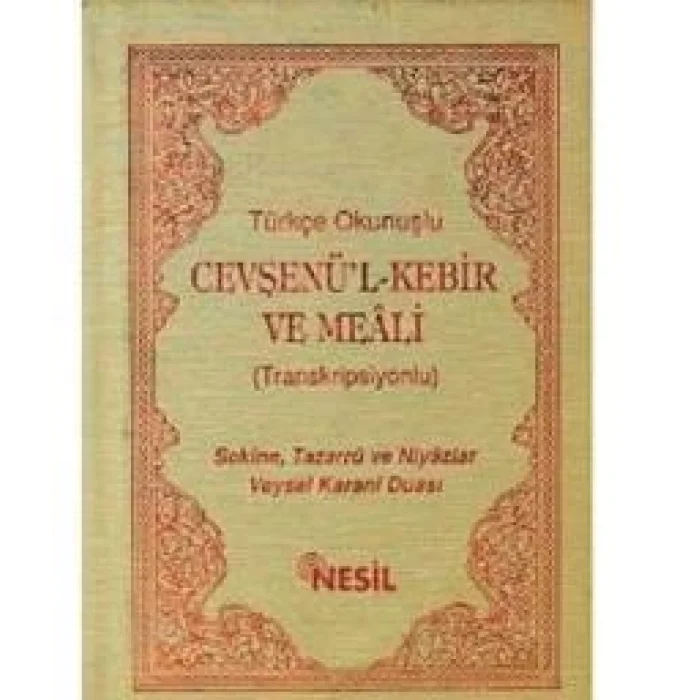 Türkçe Okunuşlu Cevşenül Kebir ve Meali (Transkripsiyonlu)